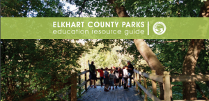 Education Resource Guide for Elkhart County Parks